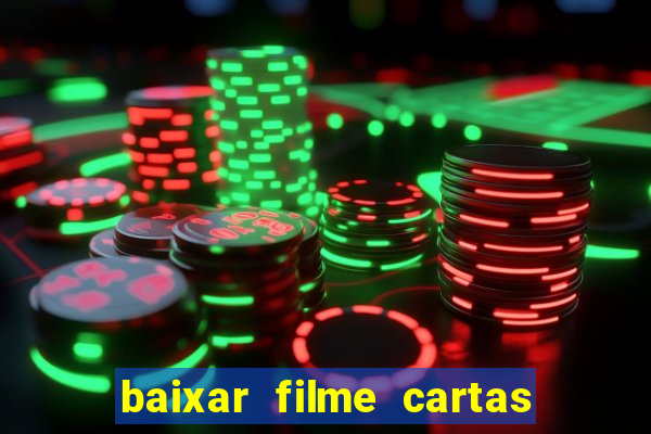 baixar filme cartas para julieta legendado